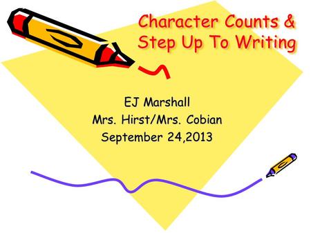 Character Counts & Step Up To Writing