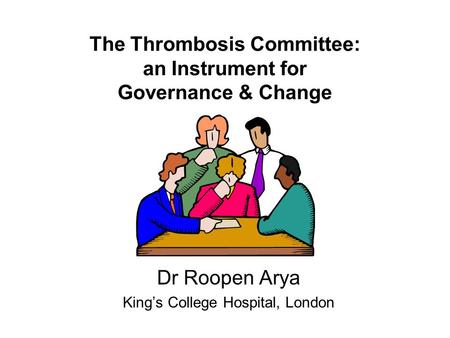 The Thrombosis Committee: an Instrument for Governance & Change