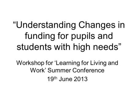 Workshop for ‘Learning for Living and Work’ Summer Conference