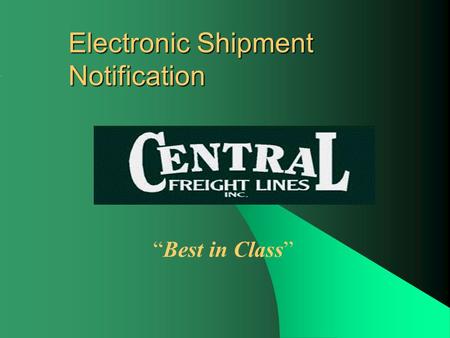 Electronic Shipment Notification “Best in Class”.