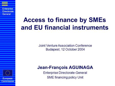 Access to finance by SMEs and EU financial instruments