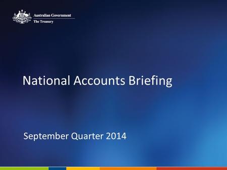 National Accounts Briefing September Quarter 2014.