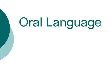 Oral Language.