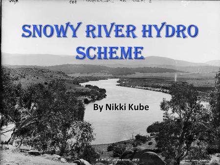 Snowy River Hydro Scheme By Nikki Kube. The Snowy river hydro scheme consists of sixteen major dams, seven power stations, a pumping station and 225 kilometers.