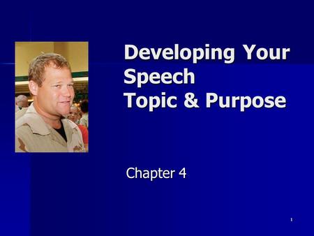 Developing Your Speech Topic & Purpose