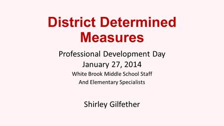 District Determined Measures