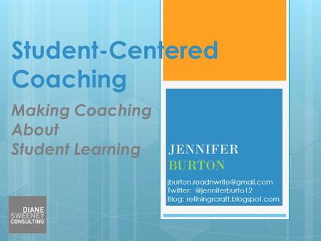 Student-Centered Coaching Making Coaching About Student Learning