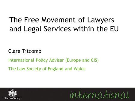 The Free Movement of Lawyers and Legal Services within the EU