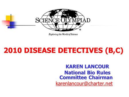 2010 DISEASE DETECTIVES (B,C)