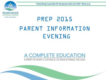 PREP 2015 PARENT INFORMATION EVENING. In the Way of Mary.