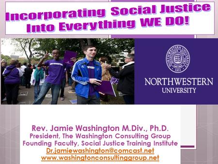 Incorporating Social Justice Into Everything WE DO!