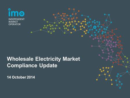 Wholesale Electricity Market Compliance Update 14 October 2014.