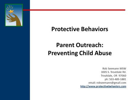 Protective Behaviors A message from children to parents.