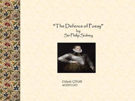 “The Defence of Poesy” by Sir Philip Sidney
