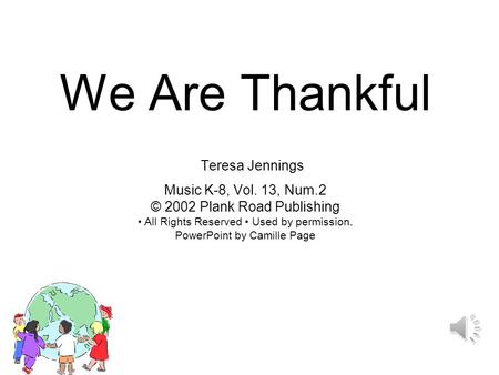 We Are Thankful Teresa Jennings Music K-8, Vol. 13, Num