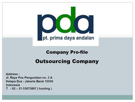 Outsourcing Company Company Pro-file Address :