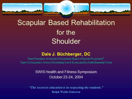 Scapular Based Rehabilitation for the Shoulder