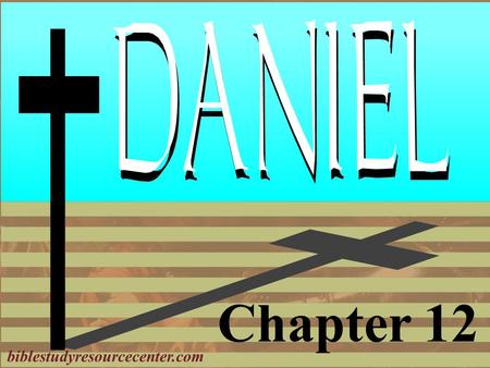 Chapter 12 biblestudyresourcecenter.com