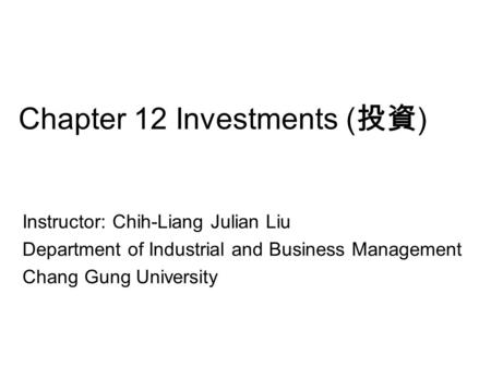 Chapter 12 Investments (投資)