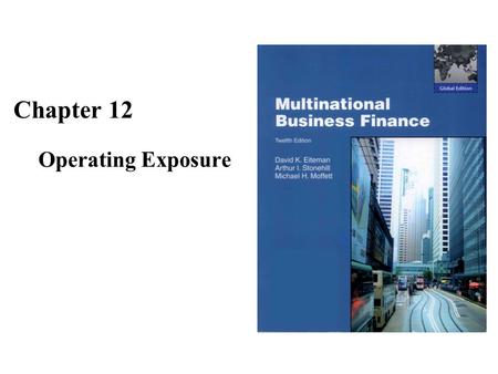 Chapter 12 Operating Exposure.