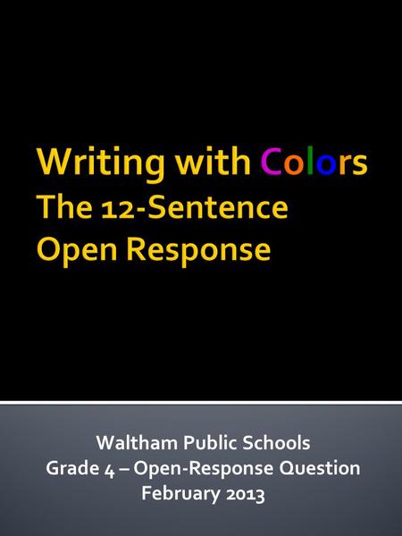 Waltham Public Schools Grade 4 – Open-Response Question February 2013.