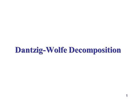 Dantzig-Wolfe Decomposition