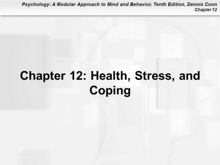Chapter 12: Health, Stress, and Coping