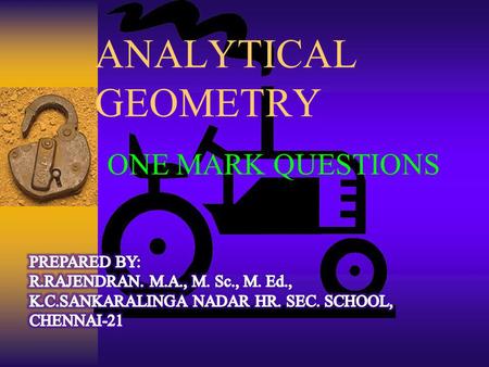 ANALYTICAL GEOMETRY ONE MARK QUESTIONS PREPARED BY: