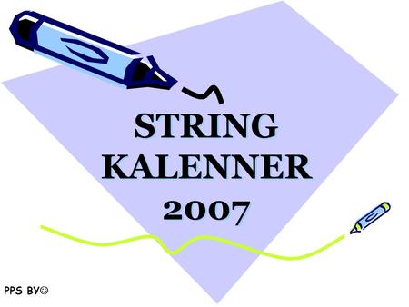 STRING KALENNER 2007 PPS BY.