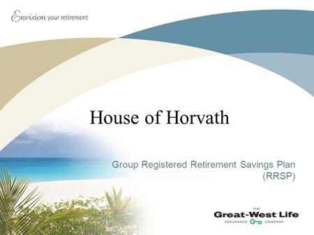 House of Horvath Group Registered Retirement Savings Plan (RRSP)