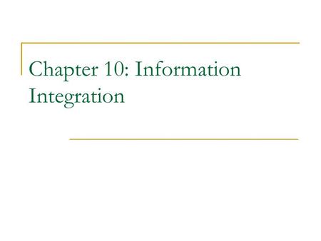 Chapter 10: Information Integration. Bing Liu, UIC ACL-07 2 Introduction At the end of last topic, we identified the problem of integrating extracted.