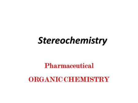 Pharmaceutical ORGANIC CHEMISTRY