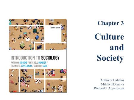 Culture and Society Chapter 3 Anthony Giddens Mitchell Duneier