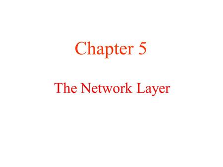 The Network Layer Chapter 5. Network Layer Design Issues Store-and-Forward Packet Switching Services Provided to the Transport Layer Implementation of.