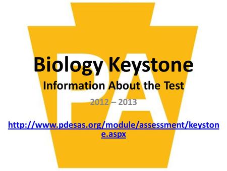 Biology Keystone Information About the Test 2012 – 2013  e.aspx.