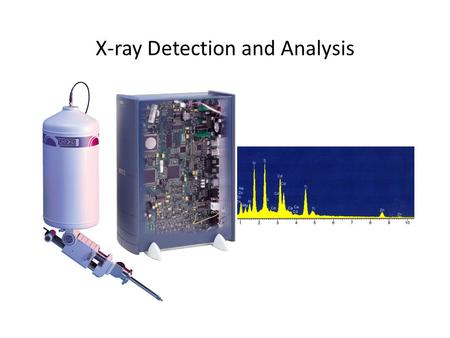 X-ray Detection and Analysis