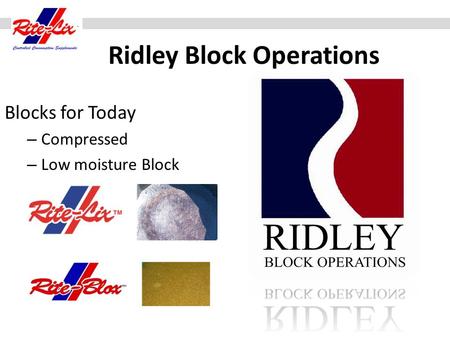 Ridley Block Operations