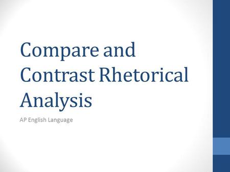 Compare and Contrast Rhetorical Analysis