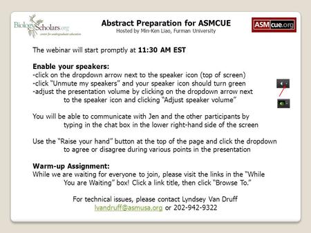 Abstract Preparation for ASMCUE Hosted by Min-Ken Liao, Furman University The webinar will start promptly at 11:30 AM EST Enable your speakers: -click.