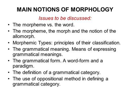 MAIN NOTIONS OF MORPHOLOGY