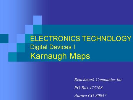ELECTRONICS TECHNOLOGY Digital Devices I Karnaugh Maps