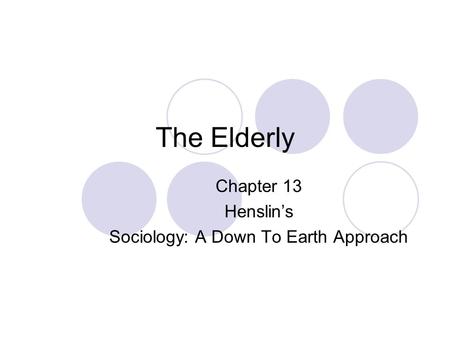 Chapter 13 Henslin’s Sociology: A Down To Earth Approach