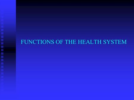 FUNCTIONS OF THE HEALTH SYSTEM. Harmonization of Service Delivery 7.1 Yes 7.1 Yes  HA will provide strategic direction but the regional action /work.