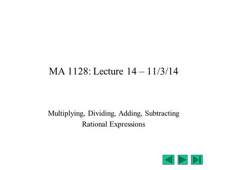 Multiplying, Dividing, Adding, Subtracting Rational Expressions