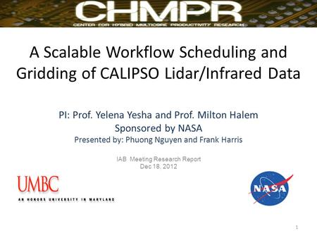 PI: Prof. Yelena Yesha and Prof. Milton Halem Sponsored by NASA