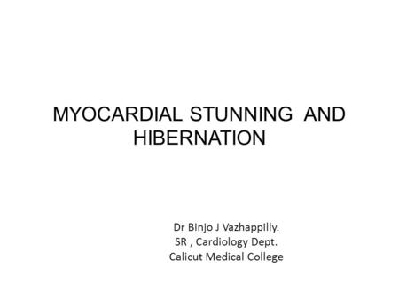 MYOCARDIAL STUNNING AND HIBERNATION