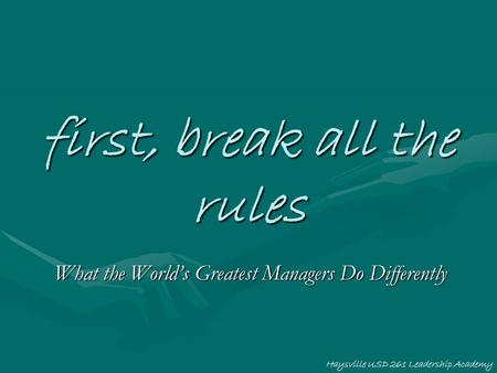 first, break all the rules