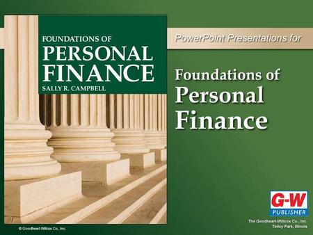 © Goodheart-Willcox Co., Inc.. 6 Personal Finance: An Overview.