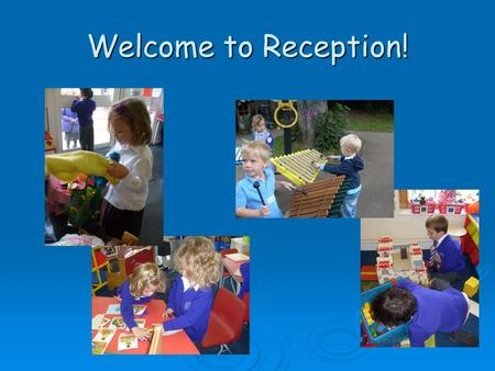 Welcome to Reception!.