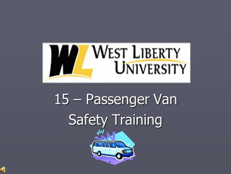 15 – Passenger Van Safety Training